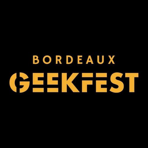Bordeaux Geekfest 2026